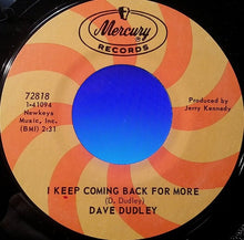 Load image into Gallery viewer, Dave Dudley : I Keep Coming Back For More (7", Single)