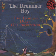 Load image into Gallery viewer, The Cricketone Chorus &amp; Orchestra : The Drummer Boy / The Twelve Days Of Christmas (7")