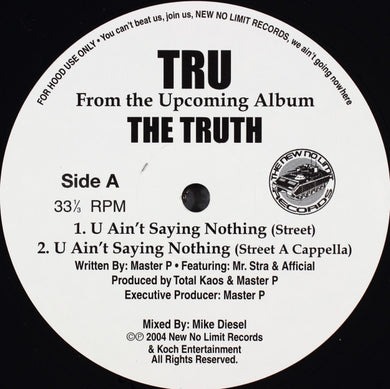 Tru : U Ain't Saying Nothing (12