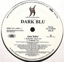 Load image into Gallery viewer, Dark Blu : Quit Tellin&#39; (12&quot;, Promo)