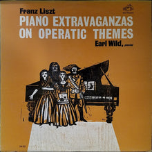 Load image into Gallery viewer, Franz Liszt, Earl Wild : Piano Extravaganzas On Operatic Themes (LP, Mono, Club)