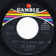 Load image into Gallery viewer, The Intruders : (Love Is Like A) Baseball Game (7&quot;, Single)