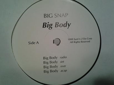 Big Snap : Big Body / Leanin Hard Down South (12