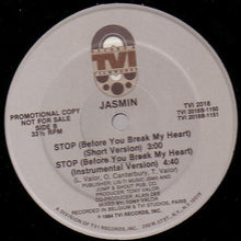Load image into Gallery viewer, Jasmin (15) : Stop (Before You Break My Heart) (12&quot;, Promo)