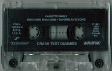 Load image into Gallery viewer, Crash Test Dummies : Mmm Mmm Mmm Mmm (Cass, Single)