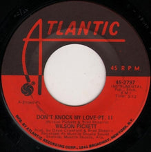 Load image into Gallery viewer, Wilson Pickett : Don&#39;t Knock My Love (7&quot;, PL)