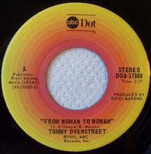 Load image into Gallery viewer, Tommy Overstreet : From Woman To Woman (7", Single)