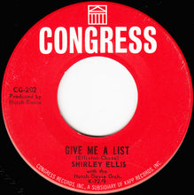 Load image into Gallery viewer, Shirley Ellis : The Nitty Gritty / Give Me A List (7&quot;, Single)