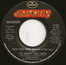 Load image into Gallery viewer, Robert Cray : Right Next Door (Because Of Me) (7&quot;, Single, Promo)