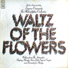 Load image into Gallery viewer, Eugene Ormandy / The Philadelphia Orchestra : Waltz Of The Flowers (LP, Album)
