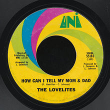 Load image into Gallery viewer, The Lovelites : How Can I Tell My Mom And Dad (7&quot;)