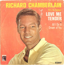 Load image into Gallery viewer, Richard Chamberlain : Love Me Tender (7", Single)