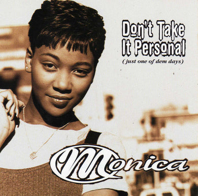 Monica : Don't Take It Personal (Just One Of Dem Days) (CD, Maxi, Promo)
