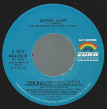 Load image into Gallery viewer, Bellamy Brothers : I Need More Of You (7")
