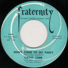 Load image into Gallery viewer, Cathy Carr With Lew Douglas And His Orchestra : Don't Come To My Party / Doll Baby (7", Single)