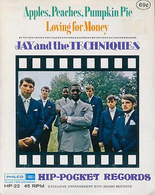 Jay & The Techniques : Apples, Peaches, Pumpkin Pie / Loving For Money (Ain't Good For Nobody) (Flexi, 4