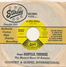 Load image into Gallery viewer, Johnny Bond : 10 Little Bottles / Let It Be Me (7", Single)