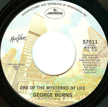 Load image into Gallery viewer, George Burns : I Wish I Was Eighteen Again / One Of The Mysteries Of Life (7", Single)