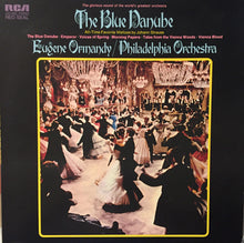 Load image into Gallery viewer, Eugene Ormandy Conducts The Philadelphia Orchestra : The Blue Danube - All Time Favorite Waltzes By Johann Strauss (LP)