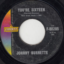 Load image into Gallery viewer, Johnny Burnette : You're Sixteen (7", Single)