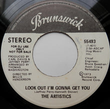 Load image into Gallery viewer, The Artistics : Look Out I&#39;m Gonna Get You (7&quot;, Promo)