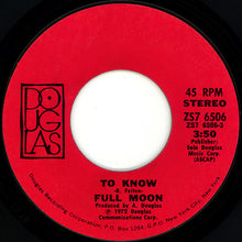 Load image into Gallery viewer, Full Moon (5) : To Know / The Heavy Scuffle's On (7", Single)