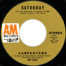 Load image into Gallery viewer, Carpenters : Rainy Days And Mondays / Saturday (7", Single, Pit)