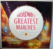 Load image into Gallery viewer, Frederick Fennell : Broadway's Greatest Marches (LP)