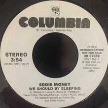 Load image into Gallery viewer, Eddie Money : We Should Be Sleeping (7", Single, Promo)