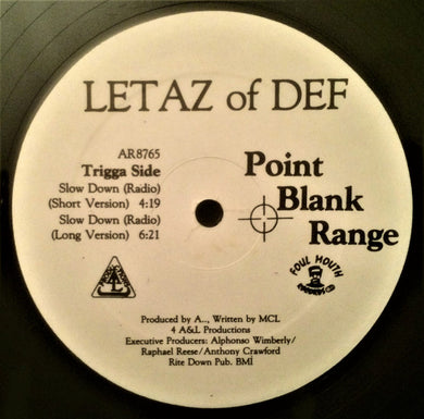 Letaz Of Def : Point Blank Range / Slow Down (12