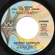 Load image into Gallery viewer, Detroit Emeralds : Baby Let Me Take You (In My Arms) / I&#39;ll Never Sail The Sea Again (7&quot;)