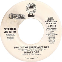 Load image into Gallery viewer, Meat Loaf : Two Out Of Three Ain't Bad (7", Single, Promo)