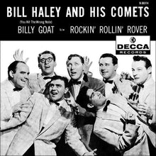 Load image into Gallery viewer, Bill Haley And His Comets : (You Hit The Wrong Note) Billy Goat / Rockin' Rollin' Rover (7", Single)