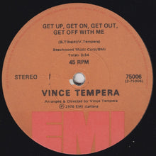 Load image into Gallery viewer, Vincenzo Tempera : Get Up, Get On, Get Out, Get Off With Me (Disco Mix) (12&quot;)