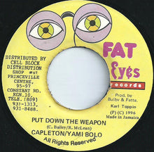 Load image into Gallery viewer, Capleton / Yami Bolo : Put Down The Weapon (7")