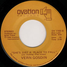 Load image into Gallery viewer, Vern Gosdin : Too Long Gone / She's Just A Place To Fall (7")