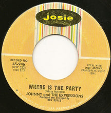 Load image into Gallery viewer, Johnny &amp; The Expressions : Something I Want To Tell You / Where Is The Party (7&quot;, Single)