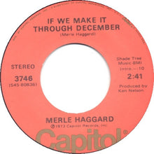 Load image into Gallery viewer, Merle Haggard : If We Make It Through December / Bobby Wants A Puppy Dog For Christmas (7", Single, Los)