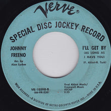 Load image into Gallery viewer, Johnny Freeno : There's A Long Long Trail / I'll Get By (7", Single, Promo)