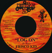 Load image into Gallery viewer, Frisco Kid / Hawkeye (4) : Log On / U Got It (7")
