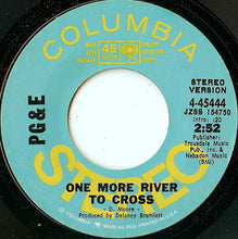Load image into Gallery viewer, Pacific Gas &amp; Electric : One More River To Cross (7", Single, Mono, Promo)