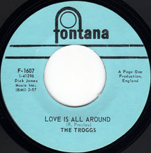 Load image into Gallery viewer, The Troggs : Love Is All Around / When Will The Rain Come (7", Single)