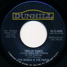 Load image into Gallery viewer, The Mamas &amp; The Papas : Twelve Thirty (Young Girls Are Coming To The Canyon) / Straight Shooter (7", Single)