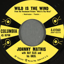 Load image into Gallery viewer, Johnny Mathis : Wild Is The Wind (7", Single, Styrene, Bri)
