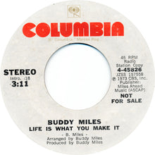 Load image into Gallery viewer, Buddy Miles : Life Is What You Make It (7&quot;, Mono, Promo)