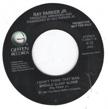 Load image into Gallery viewer, Ray Parker Jr. : I Don't Think A Man Should Sleep Alone (7", Promo)