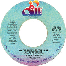 Load image into Gallery viewer, Barry White : You're The First, The Last, My Everything (7", Single, Pit)