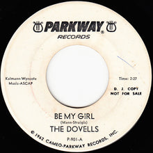 Load image into Gallery viewer, The Dovells : Be My Girl / Dragster On The Prowl (7", Single, Promo)
