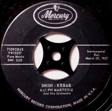 Load image into Gallery viewer, Ralph Marterie And His Orchestra : Shish - Kebab / Bop A Doo - Bop A Doo (7&quot;)
