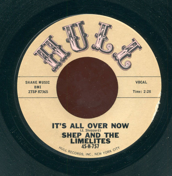 Shep & The Limelites : It's All Over Now / Stick By Me (And I'll Stick By You) (7